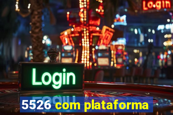 5526 com plataforma